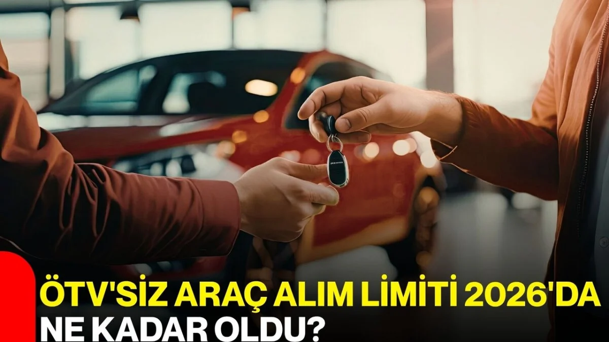 2026 ÖTV’siz Araç Limiti Açıklandı: Engellilere Araç Alımında Yeni Şartlar Devrede - Gündem Haberleri