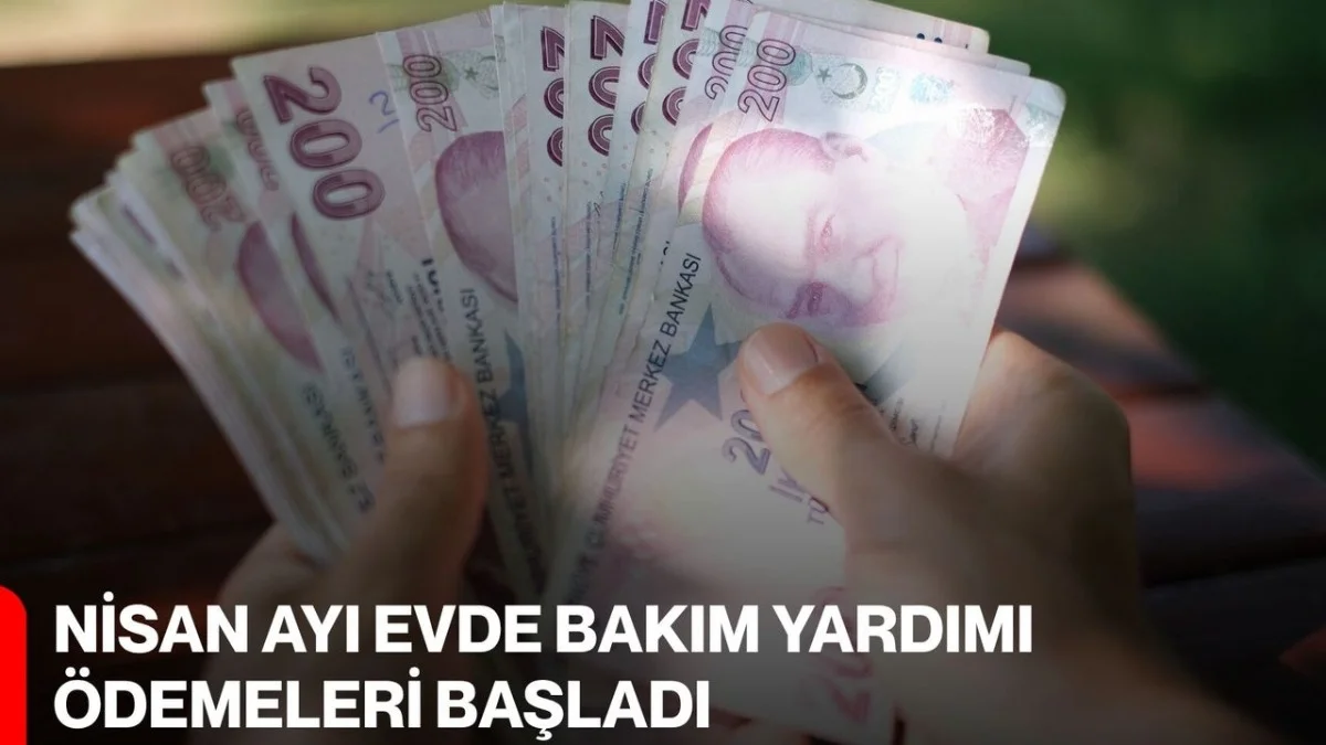 Evde Bakım Yardımı Ödemeleri Başladı! Nisan Ayı Paraları Hesaplara Yatıyor - Ekonomi Haberleri