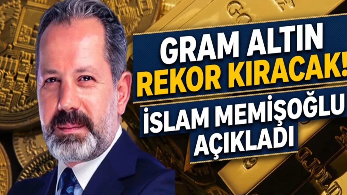 İslam Memiş Masaya Yumruğunu Vurdu! Gram Altında Yeni Rekor Yolda
