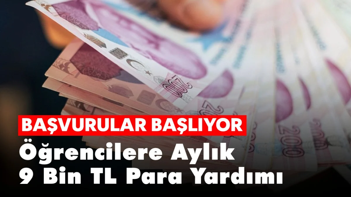 Öğrencilere Nakit Destek Başladı! 9 Bin TL Ödeme İçin Başvurular Açıldı