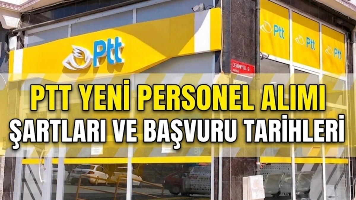 PTT Memuru Olmak İsteyenleri İlgilendiriyor! 2026 Personel Alımı Başvuru Şartları ve Tarihleri Hakkında Detay! - Gündem Haberleri